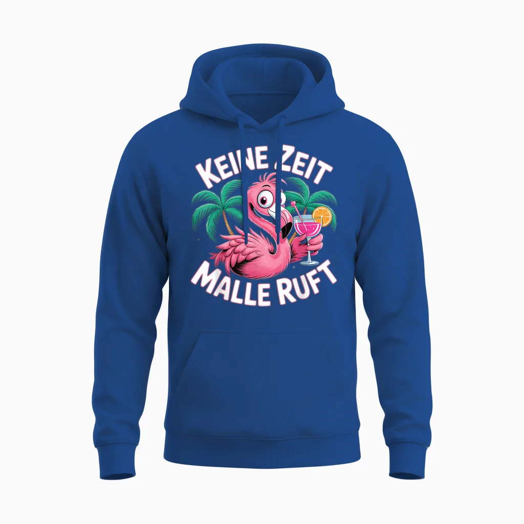 Keine Zeit Malle Ruft Flamingo Unisex Hoodie in Royal