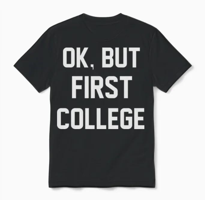 Ok, but First College Unisex T-Shirt in Black