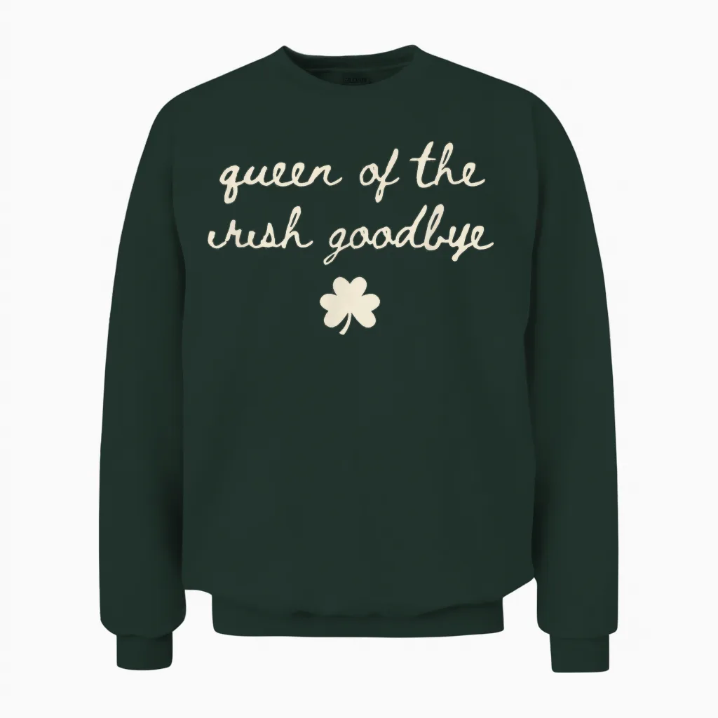 Irish Party Queen of the Irish Goodbye Unisex Sweatshirt in Forest