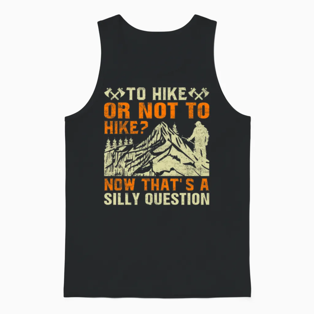 To Hike or Not to Hike - Funny Mountains Hiker Unisex Tank Top in Black