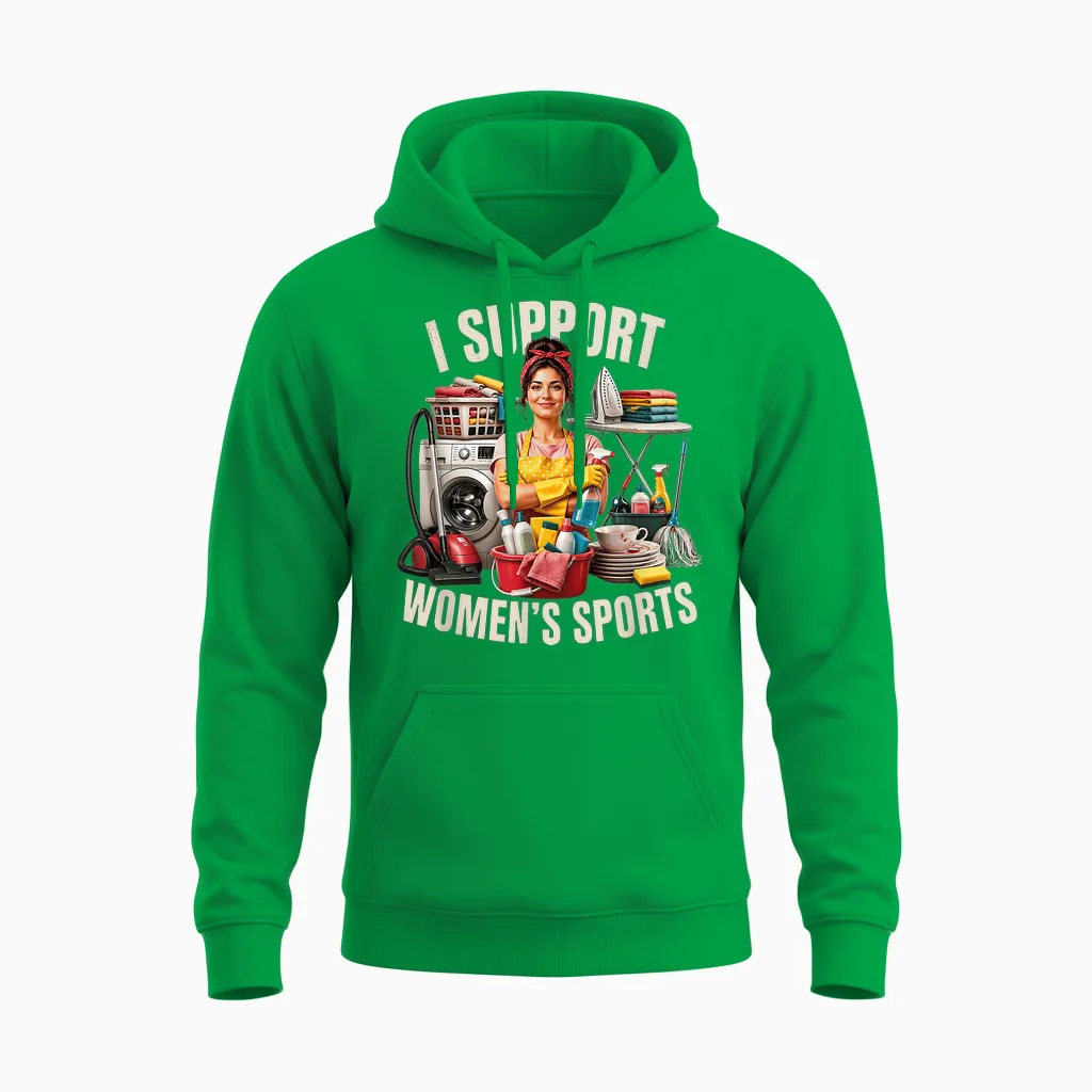 I Support Frauen Sport Humor Antifeminismus Backlash Zitat Unisex Hoodie in Irish Green