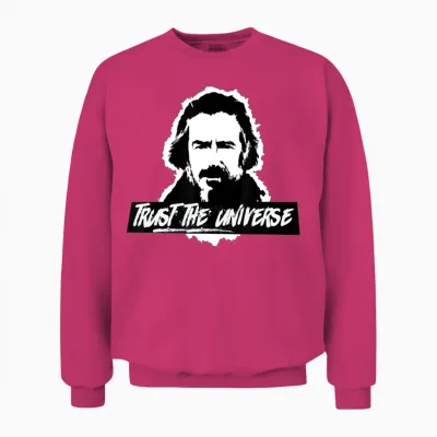Alan Watts Trust the Universe T Unisex Sweatshirt - Heliconia