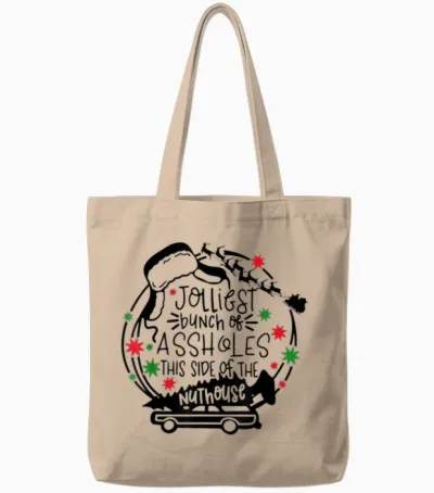 Jolliest Bunch of Assholes This Side of the Nut House Tote Bags - Natural