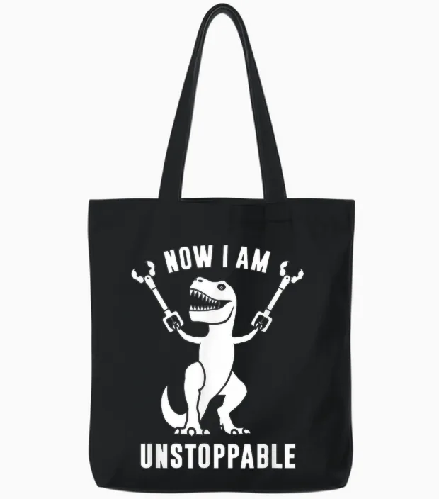Now I Am Unstoppable Funny T-Rex T-Shirt Small Tote Bags in Black