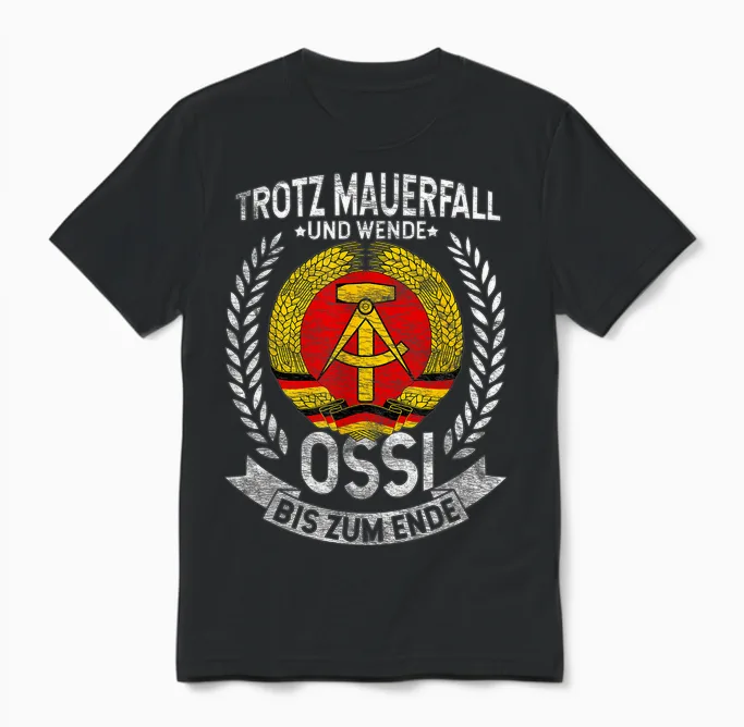 Trotz Mauerfall Und Wende Ossi Bis Zum Ende Ossi Fan Unisex T-Shirt in Black