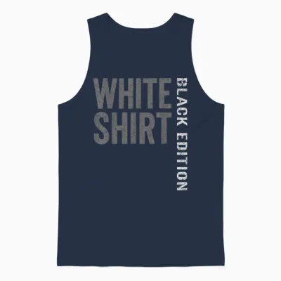 Weisses Shirt Black Edition White Shirt Lustiger Spruch Unisex Tank Top - Navy