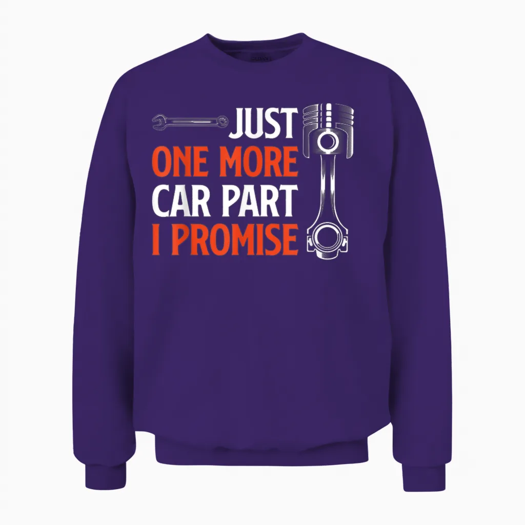 Just One More Car Part I Promise - Car Enthusiast Gift T-Shirt Small Unisex Sweatshirt in Purple