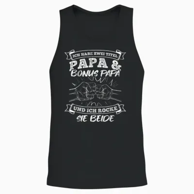 Ich Habe Zwei Titel Papa Und Bonuspapa & Ich Rocke Beide Unisex Tank Top - Black