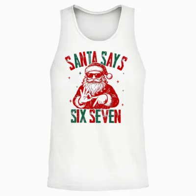 Santa Says Six Seven Viral Funny Santa Saying 6 7 Unisex Tank Top - White