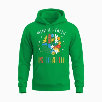 Mental Health Is Health Unisex Hoodie - Irish Green