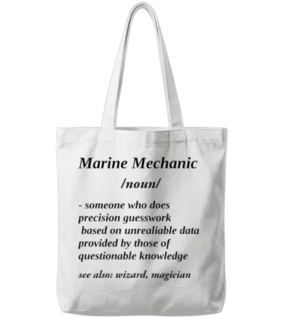 Funny Marine Mechanics Quote Motorboat Mechanic Tote Bags - White
