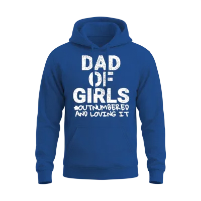 Mens Dad of Girls Outnumbered Birthday Fathers Day Unisex Hoodie - Royal