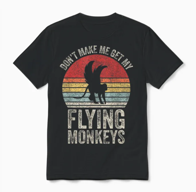 Vintage Retro Don't Make Me Get My Flying Monkeys Unisex T-Shirt in Black