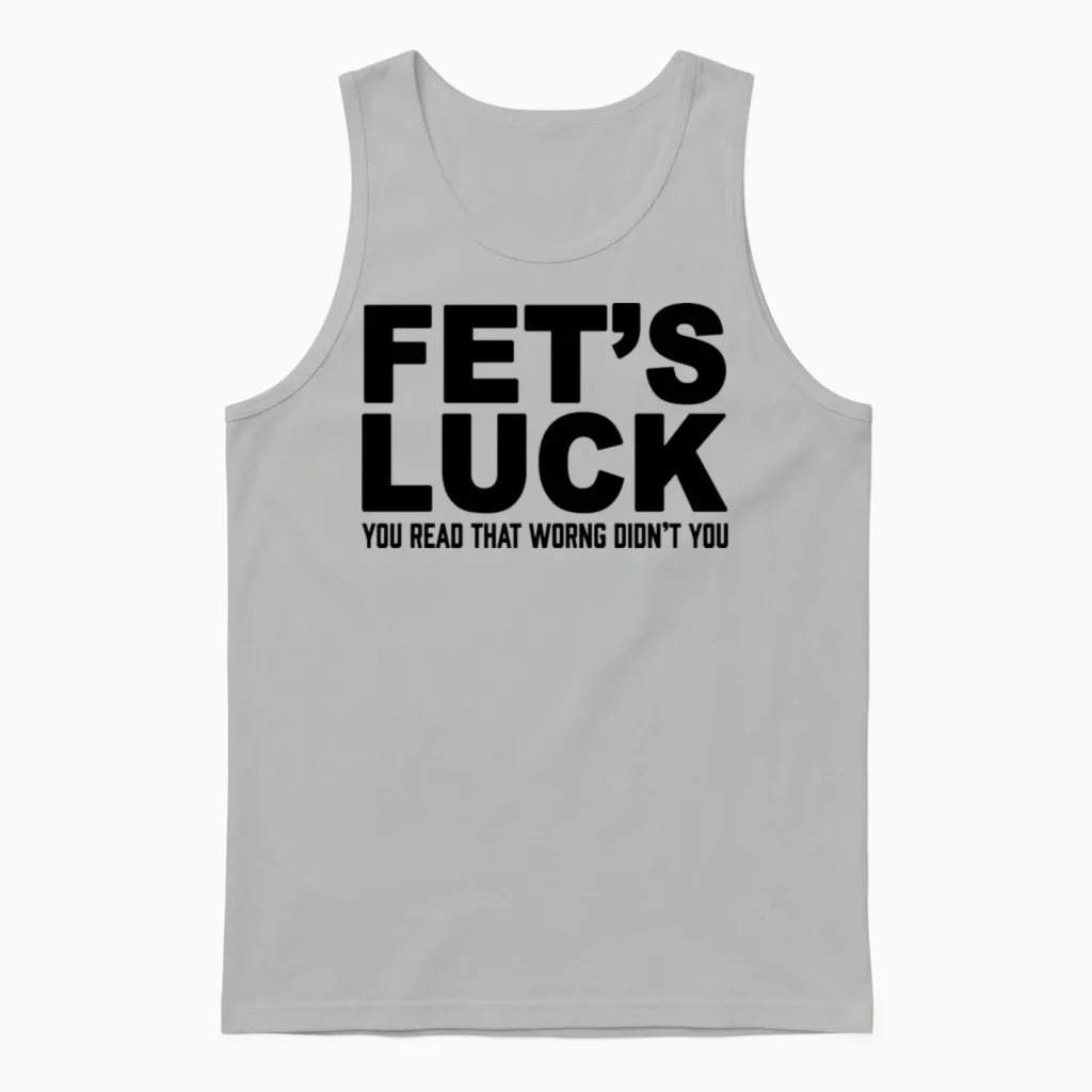 Funny Fets Luck Unisex Tank Top in Ash