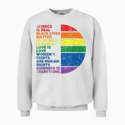 The Science of Gay Pride Is True Black Lives Matter Love Is Love Is Love Unisex Sweatshirt - White