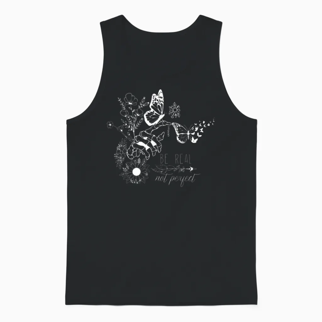 Sei Echt, Nicht Perfekt β Mit Authentischen Schmetterlingen Und Blumen Unisex Tank Top in Black