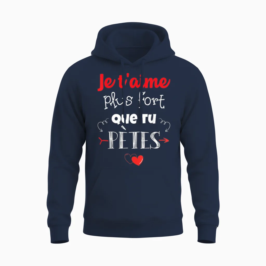 Valentine's Day Man Woman Je T'aime Plus Fort Que Tu Pètes T-Shirt, Black Unisex Hoodie in Navy
