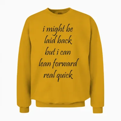 Sarcastic Design for Women, Funny Attitude Quote Unisex Sweatshirt - Gold