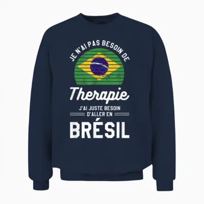 I Just Need to Go to Brazil Vacation Brazilian T-Shirt, Black, S Unisex Sweatshirt - Navy