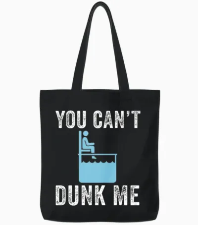You Can't Dunk Me Funny Dunk Tote Bags - Black