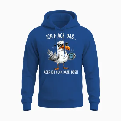Ich Mach Das Aber Ich Guck Dabei Böse Möwe Kaffee Unisex Hoodie - Royal