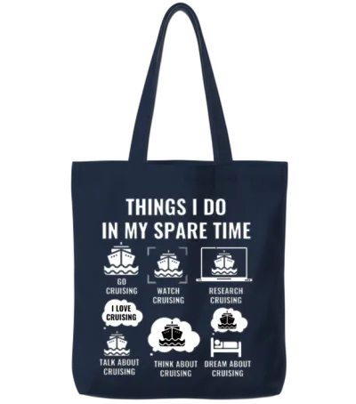 Things I Do in My Spare Time - Funny Cruising Tote Bags - Navy