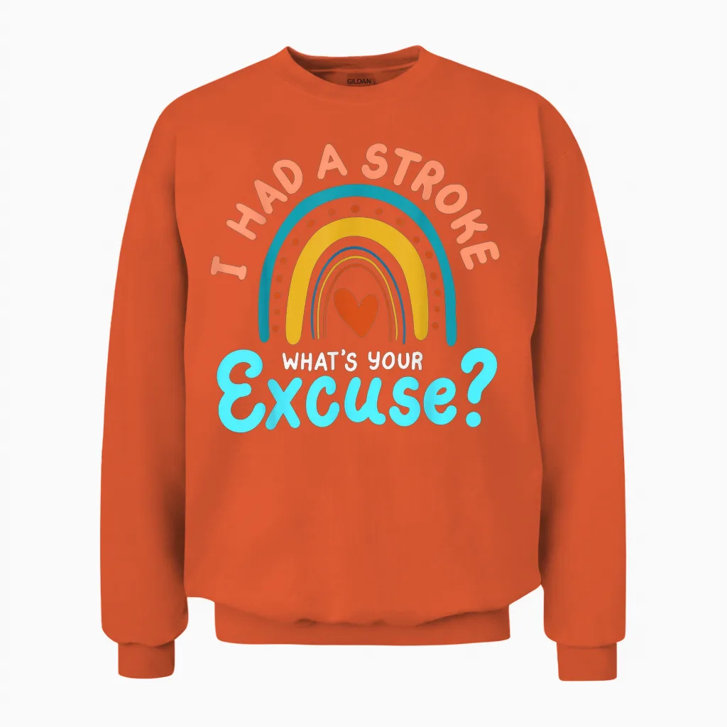 I Had a Stroke What's Your Excuse Récupération D'un Avc Unisex Sweatshirt in Orange