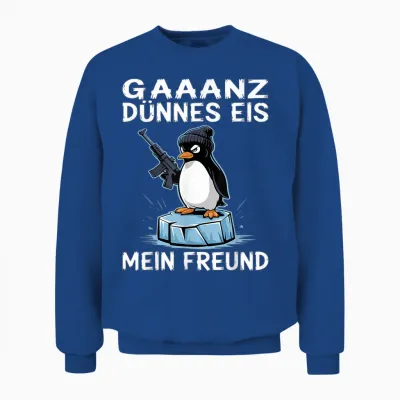 Pinguin Ganz Dünnes Eis Unisex Sweatshirt - Royal