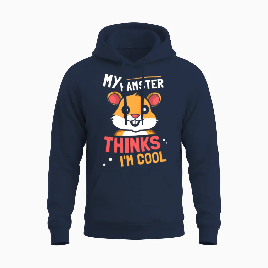 My Hamster Thinks I'm Cool Cute Pet Animal Owner Unisex Hoodie in Navy