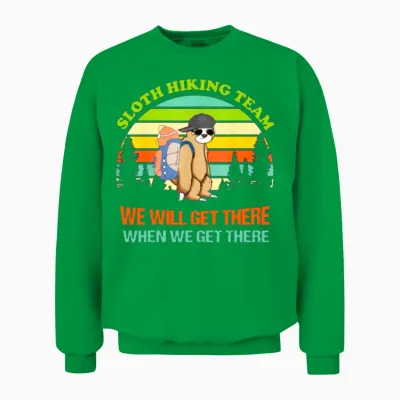 Sloth Hiking Team Tshirt for Sloth Lover Hiking Unisex Sweatshirt - Irish Green