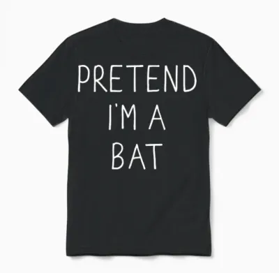 Pretend I'm a Bat Funny Lazy Easy Diy Halloween Costume Unisex T-Shirt - Black