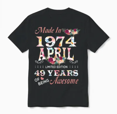 April 1974 Flower 49 Years of Being Awesome Unisex T-Shirt - Black