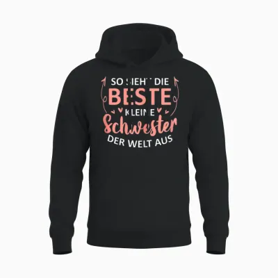 Damen So Sieht Die Beste Kleine Schwester Der Welt Aus Unisex Hoodie - Black