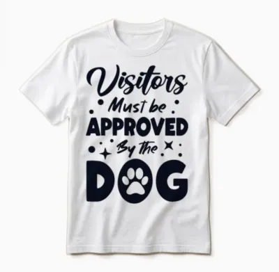 Visitors Approved by the Dog Dog Mom Dogfather Unisex T-Shirt - White