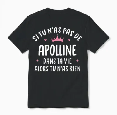 Woman Girlfriend Funny Personalized Gift Apolline Name Unisex T-Shirt - Black