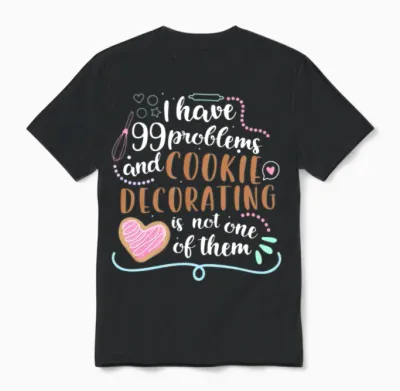 Funny Cookie Decorating Design for Cookie Artists Unisex T-Shirt - Black