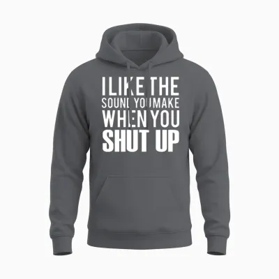 Funny Saying Shut Up Unisex Hoodie - Charcoal