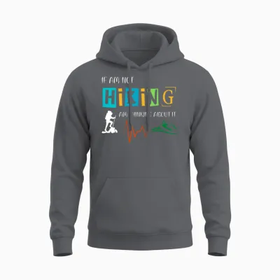 If Am Not Hiking Am Thinking About It Unisex Hoodie - Charcoal