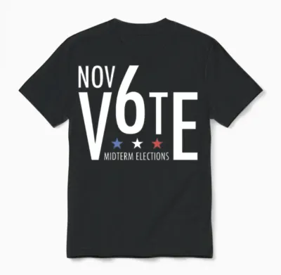 November 6th Vote Midterm Elections Unisex T-Shirt - Black
