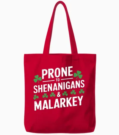 Prone to Shenanigans & Malarkey St Patrick's Day Tote Bags - Red