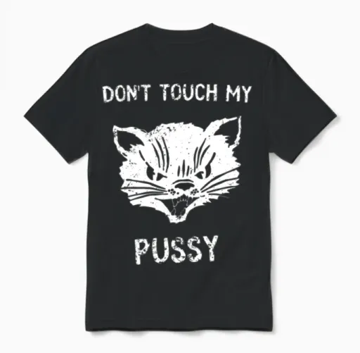 Do Not Touch My Pussy Cat Feminist Funny Unisex T-Shirt in Black
