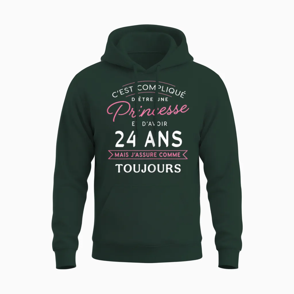 Princess 24 Ans J'assure Cadeau Anniversaire Femme 24 Ans Unisex Hoodie in Forest