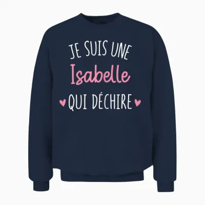 Personalised Women's Gift Name Isabelle Qui Déchire T-Shirt, Black, Female X-Small Unisex Sweatshirt - Navy