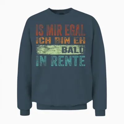 Ist Mir Egal Ich Bin Eh Bald in Rente Spruch Herren Männer Unisex Sweatshirt - Dark Heather
