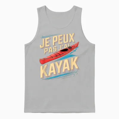 Je Peux Pas J’ai Kayak Homme Humour Kayakiste Idée Cadeau Unisex Tank Top - Ash