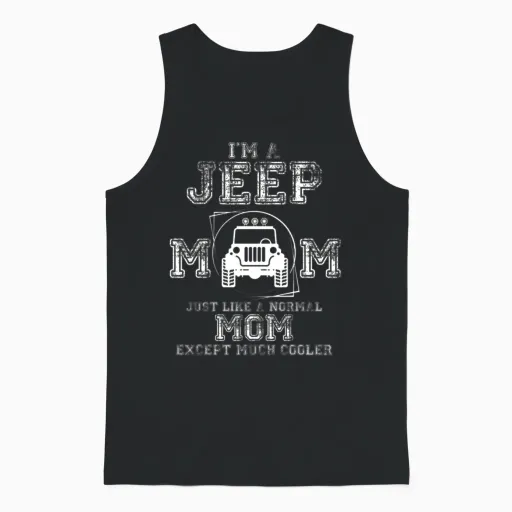 I Am a Jeep Mom T Shirt, Jeep Driver Unisex Tank Top in Black