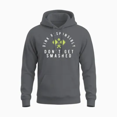 Dink Responsibly Pickleball Shirt–funny Pickleball Unisex Hoodie - Charcoal