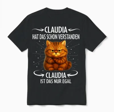 Claudia Hat Das Schon Verstanden Cat Funny Saying Unisex T-Shirt - Black