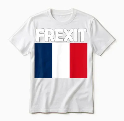 Frexit Retrait De La France De L'union Européenne Anti Eu Unisex T-Shirt - White
