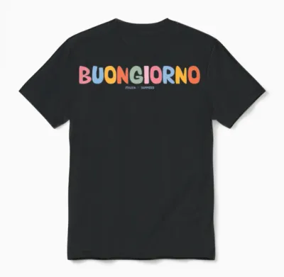 Buongiorno Italia Italienisch Sprache Wort Sprüche Zitat Satz Unisex T-Shirt - Black